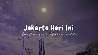 Jakarta Hari Ini - For Revenge Feat. Stereo Wall || lirik lagu