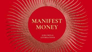 Manifest Money - Subliminal Affirmations. 3K Special.