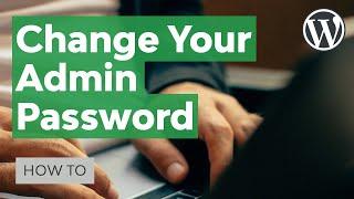 How to Change Your WordPress Admin Password