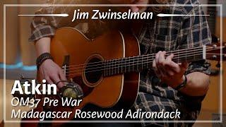 Atkin OM37 Prewar Madagascar Rosewood Adirondack Aged played by Jim Zwinselman | Demo