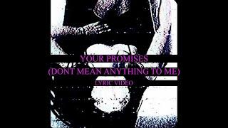 YOUR PROMISES (dont mean anything to me) - [Prod. Flower x Nihil空] Lyric Video