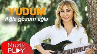 Yudum - Ağla Gözüm Ağla (Official Video)