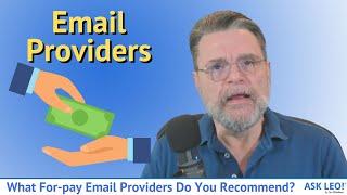 What For-Pay Email Providers Do You Recommend?