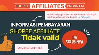 CARA MENGATASI FORMULIR PEMBAYARAN KOMISI SHOPEE AFFILIATE TIDAK VALID TERBARU 2022