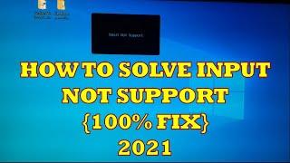 [NEW 2022] Input not supported - Monitor Display |100% Working | FIXED