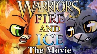 Warrior Cats: Fire and Ice: The Movie [COMPLETED]