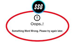 Fix StepSetGo Apps Oops Something Went Wrong Error Please Try Again Later Problem Solved