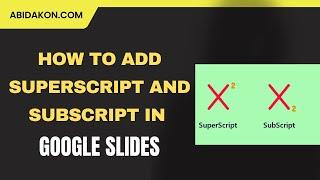 How to Add Superscript and Subscript in Google Slides || Superscript and Subscript in Google Slides