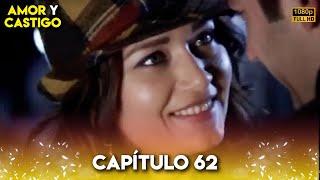 Amor y Castigo Capitulo 62 FULL HD | Doblaje Español | Aşk ve Ceza