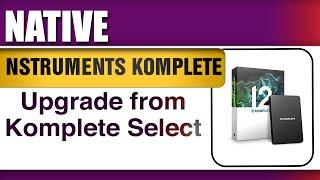 Native Instruments Komplete 12 Upgrade from Komplete Select