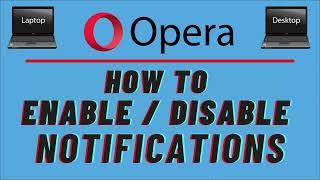 How To Turn On Or Off Notifications On The Opera Web Browser | PC | *2024  