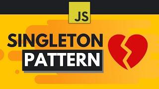 Javascript Design Patterns #2 - Singleton Pattern