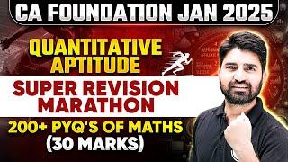 CA Foundation: Quantitative Aptitude Super Revision Marathon | Maths 200+ PYQ's