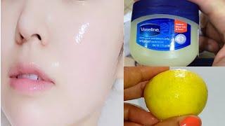 How to apply vaseline and lemon on face | Apply vaseline on your skin and see the magic