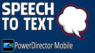 How to Turn Speech To Text | PowerDirector App