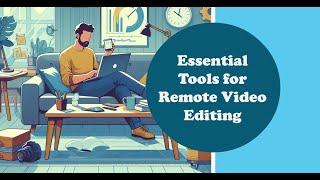What Does It Take Become A Remote Video Editor?
