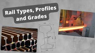 Understanding Different Railway Rail Types, Profiles and Grades