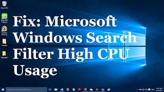 Fix: Microsoft Windows Search Filter High CPU Usage in Windows 10