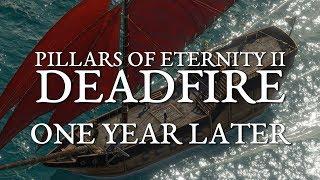 Pillars of Eternity 2: Deadfire - One Year Later