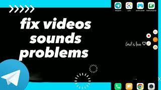 How To Fix Videos Sounds problems on Telegram App