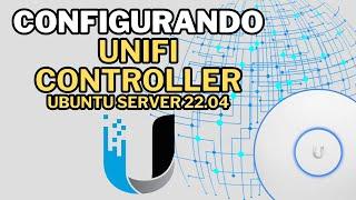 COMO INSTALAR A UNIFI CONTROLLER NO UBUNTU SERVER 22.04