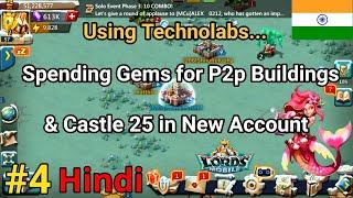 RIP Gems in P2p Buildings - #4 Spending Technolabs in New Account in Lords Mobile | - GameF1rst