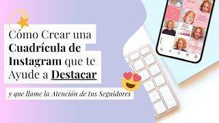  Cómo Crear una CUADRÍCULA de INSTAGRAM que te Ayude a DESTACAR  