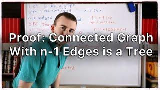 Proof: Graph with n Vertices and n-1 Edges is a Tree | Graph Theory