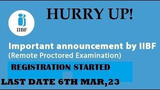 REGISTRATION STARTED IIBF 2023 | REMOTE PROCTORED EXAMS| IIBF| CERTIFICATE EXAMS