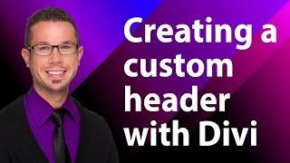 Creating A Custom Header With Divi