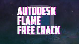 Autodesk Flame Crack 2023 - New Autodesk Flame Crack - Free Download