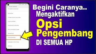 Cara Mengaktifkan Opsi Pengembang Di Semua HP - Aktifkan Developer Option Android