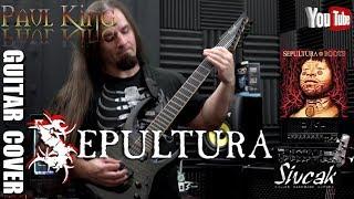 Sepultura - Roots Bloody Roots [ Guitar Cover ] By: Paul King //4K