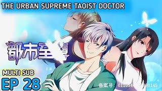 The Urban Supreme Taoist Doctor Ep 28 Multi Sub 1080p