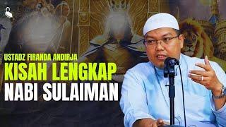 Kisah Nabi Sulaiman - Ustadz Firanda Andirja