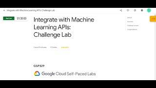 Integrate with Machine Learning APIs: Challenge Lab GSP329