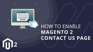 How to Enable Magento 2 Contact Us Page