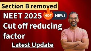 NEET 2025 Exam Pattern | Section B Removed