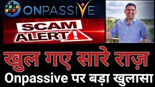 ONPASSIVE Big Update | Onpassive Scam Exposed | Onpassive Soft Launch Date | Onpassive Latest Update