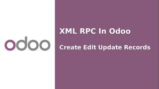 Xmlrpc in odoo, Xmlrpc interation with  Odoo || Odoo16 Tutorial