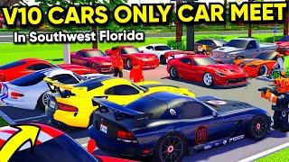 V10 CARS ONLY CAR MEET IN SOUTHWEST FLORIDA!