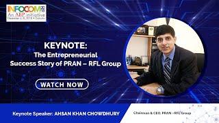 Keynote: The Entrepreneurial Success Story of PRAN – RFL Group