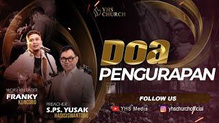 DOA PENGURAPAN - Ps. YUSAK HADISISWANTORO | WORSHIP LEADER : FRANKY KUNCORO