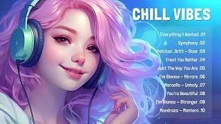 Positive Energy  Best Chill Songs That Help You Relax With A Refreshing Mood ~ Enjoy Your Day #17