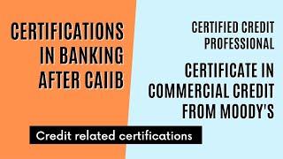 What after CAIIB | Credit Certification for Bankers | Certified Credit Professional | Credit Officer