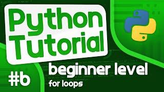Python Programming Tutorial #6 - For Loops