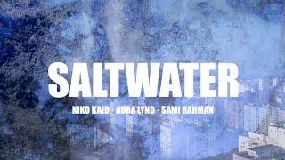 Kiko Kaid - Saltwater (ft. Aura Lynd & Sami Rahman) - Official Music Video | Forest Kids Collective