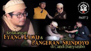 Kedatangan Eyang Lawu & Pangeran Srindoyo di Candi Banyunibo Jogyakarta Part 2 | Syiar Dalam Gelap