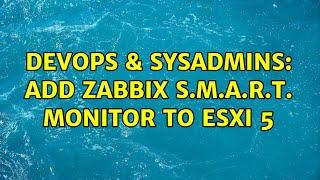 DevOps & SysAdmins: Add Zabbix S.M.A.R.T. monitor to ESXi 5