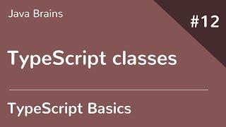 TypeScript Basics 12 - TypeScript classes